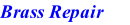 Brass Repair
